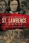 Murder & Mayhem in St. Lawrence County