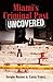 Miami's Criminal Past: Unco...