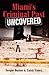 Miami's Criminal Past: Uncovered (True Crime)