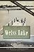 History of Weiss Lake, A (Brief History)