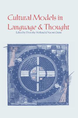 Cultural Models in Language and Thought (Paperback)