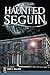 Haunted Seguin by Erin O. Wallace
