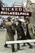 Wicked Philadelphia: Sin in the City of Brotherly Love