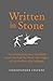 Written in Stone: An entertaining time-travelling jaunt through the Stone Age origins of our modern-day language