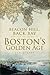 Beacon Hill, Back Bay and the Building of Boston's Golden Age by Ted Clarke