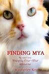 Finding Mya: He can't live Happily Ever After without her