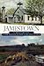 Jamestown: A History of Narragansett Bay's Island Town (Brief History)