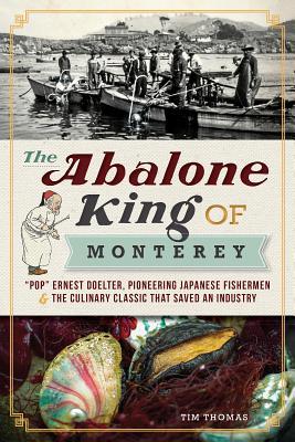 The Abalone King of Monterey: 