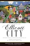 Remembering Ellicott City: Stories from the Patapsco River Valley (American Chronicles)