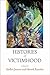 Histories of Victimhood (The Ethnography of Political Violence)