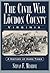 The Civil War in Loudoun County, Virginia: A History of Hard Times (Civil War Series)