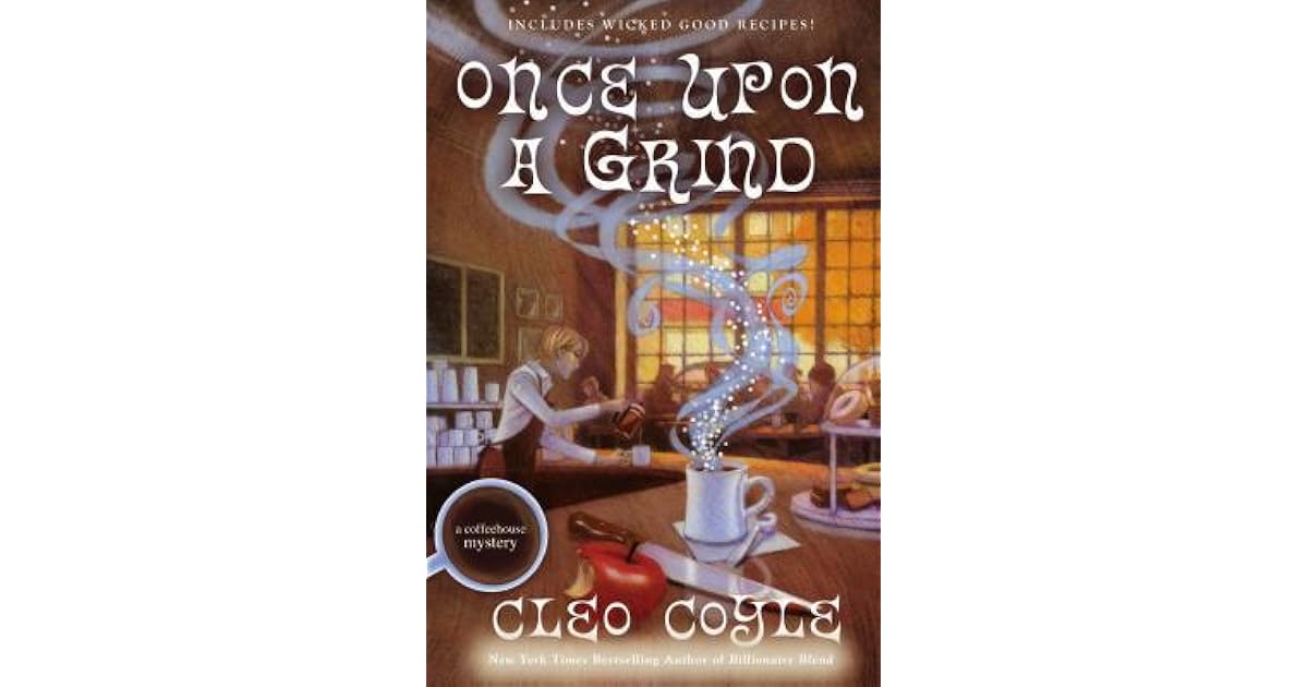 Once Upon a Grind (Coffeehouse Mystery, 14) by Cleo Coyle