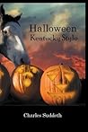 Halloween Kentucky Style by Charles Suddeth