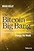 The Bitcoin Big Bang: How A...