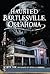 Haunted Bartlesville, Oklahoma by Rita Cook