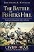 The Battle of Fisher's Hill: Breaking the Shenandoah Valley's Gibraltar (Civil War Series)