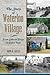 The Story of Waterloo Village: From Colonial Forge to Canal Town (Landmarks)