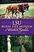 The LSU Rural Life Museum and Windrush Gardens: A Living History (Landmarks)