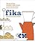 Fika: The Art of The Swedis...