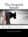 The Gargoyle Keeper: Best Mates Forever