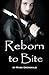 Reborn to Bite (Vampire Shadows, #1)