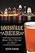 Louisville Beer by Kevin Gibson