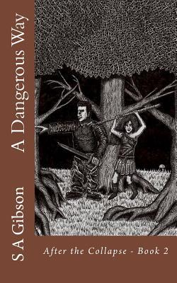 A Dangerous Way (After the Collapse, #2)