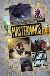 Masterminds by Gordon Korman Masterminds by Gordon Korman