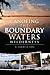 Canoeing the Boundary Waters Wilderness: A Sawbill Log