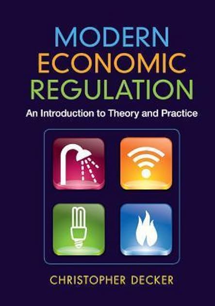 Modern Economic Regulation: An Introduction to Theory and Practice