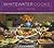 Whitewater Cooks with Friends by Shelley Adams