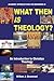 What Then Is Theology?