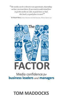 The M-factor: Media Confidence for Business Leaders and Managers