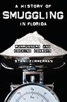 A History of Smuggling in Florida by Stan Zimmerman