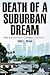Death of a Suburban Dream: Race and Schools in Compton, California (Politics and Culture in Modern America)