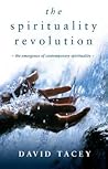 The Spirituality Revolution: The Emergence of Contemporary Spirituality
