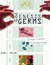 The Genesis of Germs by Alan L. Gillen The Genesis of Germs by Alan L. Gillen