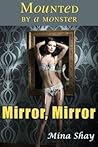 Mirror, Mirror by Mina Shay