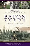 Historic Neighborhoods of Baton Rouge (American Chronicles) Historic Neighborhoods of Baton Rouge (American Chronicles)
