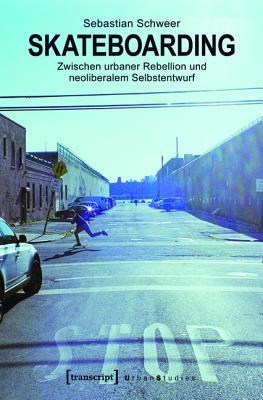 Skateboarding Zwischen Atopie Und Akkulturation
