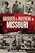Murder & Mayhem in Missouri by Larry Wood