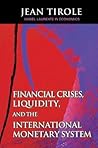Financial Crises, Liquidity, and the International Monetary System