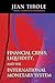 Financial Crises, Liquidity, and the International Monetary S... by Jean Tirole
