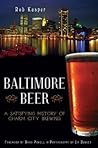 Baltimore Beer: A...