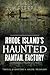 Rhode Island's Haunted Ramt...