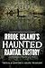 Rhode Island's Haunted Ramtail Factory (Haunted America)