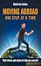 Moving Abroad: One Step at a Time: Real stories and advice to help you succeed