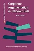 Corporate Argumentation in Takeover Bids