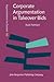 Corporate Argumentation in Takeover Bids (Argumentation in Context)