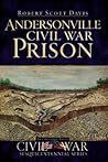 Andersonville Civil War Prison (Civil War Series)